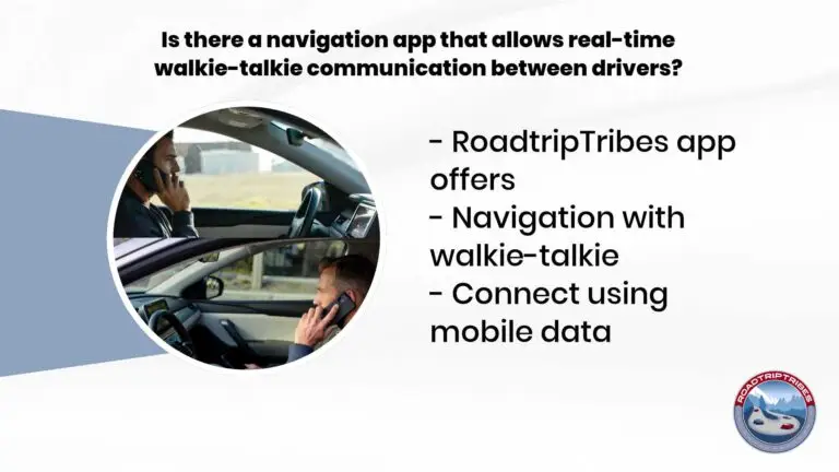 Is there a navigation app that allows real-time walkie-talkie communication between drivers?
